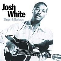 White Josh - Blues And Ballads in the group CD / Pop-Rock at Bengans Skivbutik AB (629531)