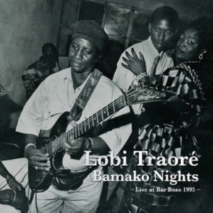 Lobi Traore - Bamako Nights in the group OTHER / Övrigt / at Bengans Skivbutik AB (631225)