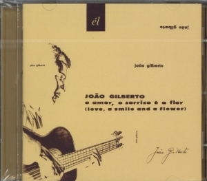 Gilberto Joao - O Amor, O Sorriso E A Flor in the group CD / Elektroniskt,World Music at Bengans Skivbutik AB (635277)