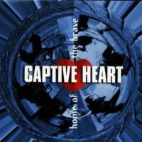 CAPTIVE HEART - HOME OF THE BRAVE in the group OUR PICKS / Christmas gift tip CD at Bengans Skivbutik AB (637071)