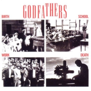 Godfathers - Birth, School, Work, Death in the group CD / Pop-Rock at Bengans Skivbutik AB (641315)