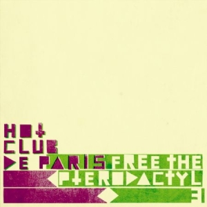 Hot Club De Paris - Free The Pterodactyl 3 in the group CD / Rock at Bengans Skivbutik AB (641364)