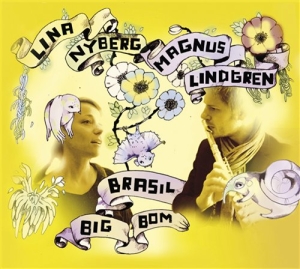 Nyberg Lina/Lindgren Magnus - Brasil Big Bom in the group CD / Jazz at Bengans Skivbutik AB (642558)