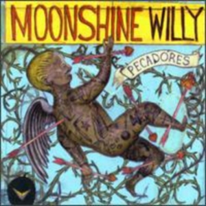 Moonshine Willy - Pecadores in the group CD / Country,Pop-Rock at Bengans Skivbutik AB (650209)