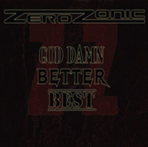 Zerozonic - God Damn, Better Best in the group CD / Hårdrock at Bengans Skivbutik AB (651690)