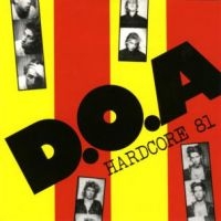 D.O.A. - Hardcore 81 in the group CD / Pop-Rock at Bengans Skivbutik AB (654721)