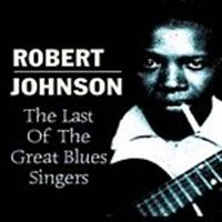 Johnson Robert - Last Of The Great Blues Singers in the group CD / Country,Pop-Rock at Bengans Skivbutik AB (660211)