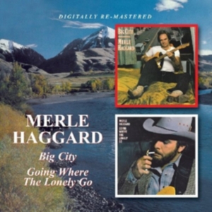 Haggard Merle - Big City/Going Where The Lonely Go in the group CD / Country at Bengans Skivbutik AB (662867)