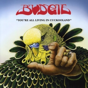 Budgie - You're All Living In Cuckooland in the group CD / Pop-Rock at Bengans Skivbutik AB (663227)