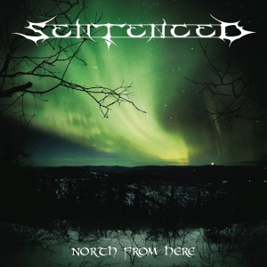 Sentenced - North From Here (Re-Issue + Bonus) in the group OTHER / Övrigt / at Bengans Skivbutik AB (663685)