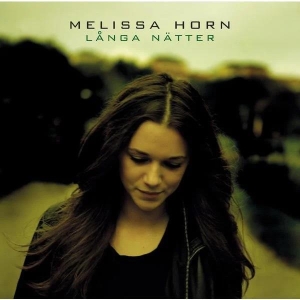 Horn Melissa - Långa Nätter in the group CD / Pop-Rock at Bengans Skivbutik AB (664108)