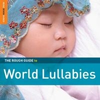 Blandade Artister - Rough Guide To World Lullabies **2X in the group CD / Elektroniskt,World Music at Bengans Skivbutik AB (664482)