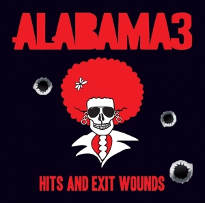 Alabama 3 - Hits And Exit Wounds in the group CD / Pop-Rock at Bengans Skivbutik AB (669743)