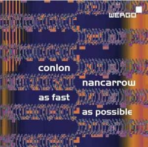 Nancarrow Conlon - As Fast As Possible in the group OUR PICKS / Christmas gift tip CD at Bengans Skivbutik AB (678192)