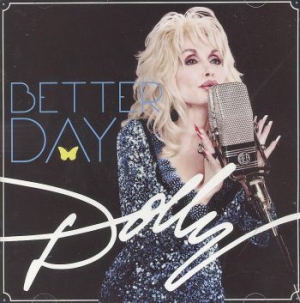 Dolly Parton - Better Day in the group CD / Country,Pop-Rock at Bengans Skivbutik AB (685004)