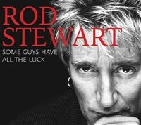 Rod Stewart - Some Guys Have All The Luck in the group OUR PICKS / Christmas gift tip CD at Bengans Skivbutik AB (686254)