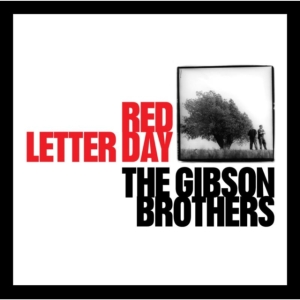 Gibson Brothers The - Red Letter Day in the group OTHER / Övrigt / at Bengans Skivbutik AB (687963)