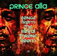 PRINCE ALLA - SONGS FROM THE ROYAL THRONE ROOM in the group CD / Reggae at Bengans Skivbutik AB (694647)