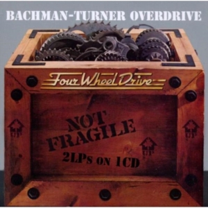 Bachman-Turner Overdrive - Not Fragile/Four Wheel Drive in the group CD / Pop-Rock at Bengans Skivbutik AB (698975)