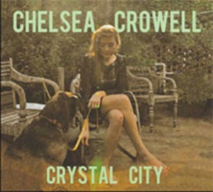 Crowell Chelsea - Crystal City in the group CD / Country at Bengans Skivbutik AB (699624)
