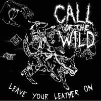 Call Of The Wild - Leave Your Leather On in the group CD / Pop-Rock at Bengans Skivbutik AB (705866)