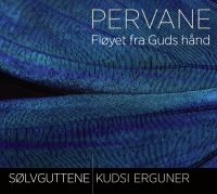 Sölvguttene/Kudsi Erguner - Pervane in the group CD / World Music at Bengans Skivbutik AB (916992)