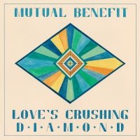 Mutual Benefit - Love's Crushing Diamond in the group CD / Pop-Rock at Bengans Skivbutik AB (917046)