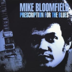 Bloomfield Mike - Prescription For The Blues in the group CD / Pop-Rock at Bengans Skivbutik AB (920342)