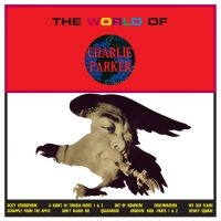 Parker Charlie - World Of Charlie Parker in the group CD / Jazz at Bengans Skivbutik AB (923750)