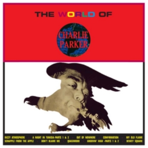 Parker Charlie - World Of Charlie Parker in the group CD / Jazz at Bengans Skivbutik AB (923750)