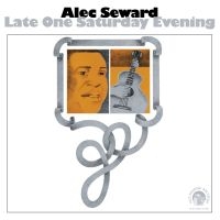 Seward Alec - Late One Saturday Evening in the group CD / Blues,Jazz at Bengans Skivbutik AB (928588)