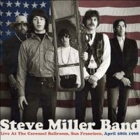 Miller Steve Band - Live At The Carousel Ballroom, 1968 in the group CD / Pop-Rock at Bengans Skivbutik AB (949474)