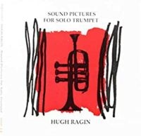 Ragin Hugh - Sound Pictures For Solo Trumpet in the group CD / Jazz at Bengans Skivbutik AB (983333)