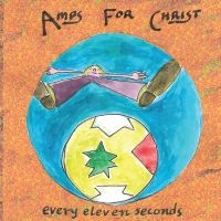 Amps For Christ - Every Eleven Seconds in the group CD / Pop-Rock at Bengans Skivbutik AB (990019)