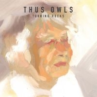 Thus Owls - Turning Rocks in the group VINYL / Pop-Rock at Bengans Skivbutik AB (990140)