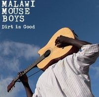 Malawi Mouse Boys - Dirt Is Good in the group CD / Elektroniskt,World Music at Bengans Skivbutik AB (992919)