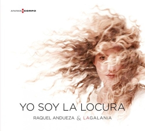 Raquel Andueza - Yo Soy La Locura in the group Externt_Lager /  at Bengans Skivbutik AB (997029)