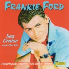 Ford Frankie - Sea Cruise & Other Hits (Featuring