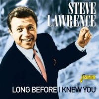 Lawrence Steve - Long Before I Knew You