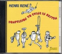 René Henri - Compulsion To Swing In Rhythm