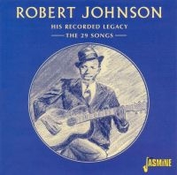 Johnson Robert - His Recorded Legacy - The 29 Songs