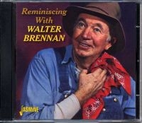 Brennan Walter - Reminiscing With Walter Brennan