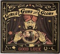 Girls Guns And Glory - Good Luck