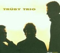 Truby Trio - Dj-Kicks