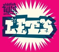 Yiddish Twist Orchestra - Let's