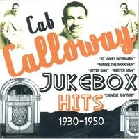 Calloway Cab - Jukebox Hits 1930-1950