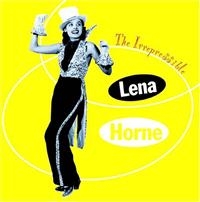 Horne Lena - Irrepressible Vol 1