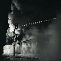 Last Forever - Trainfare Home