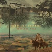 Heartless Bastards - Restless Ones