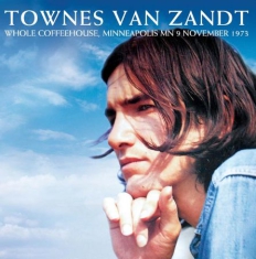 Van Zandt Townes - Whole Coffeehouse, Minneapolis Mn 1